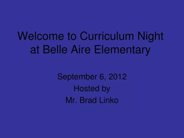 welcome to curriculum night at belle aire elementary