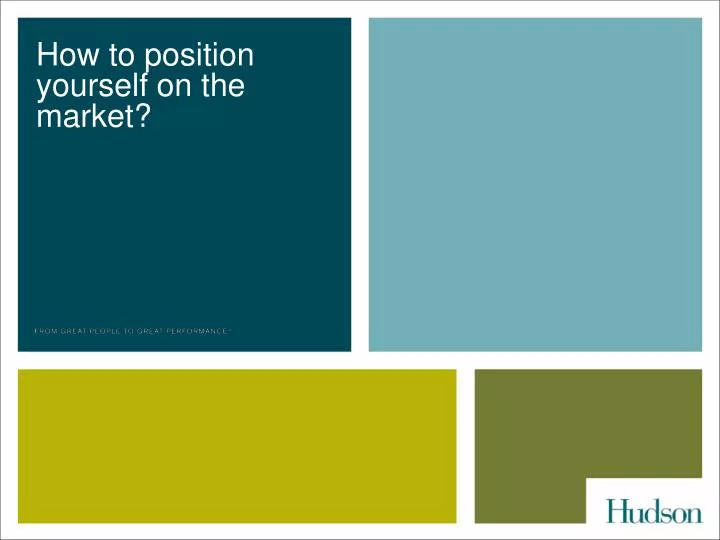 how to position yourself on the market