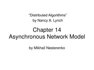 Chapter 14 Asynchronous Network Model