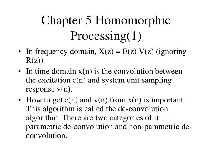 chapter 5 homomorphic processing 1