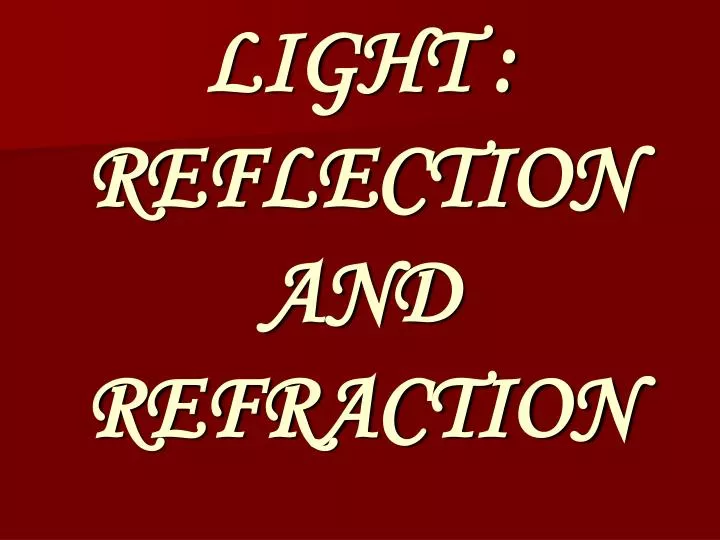 light reflection and refraction