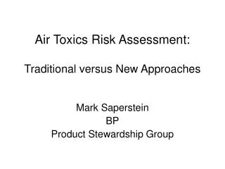 Air Toxics Risk Assessment: Traditional versus New Approaches