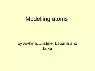 Modelling atoms