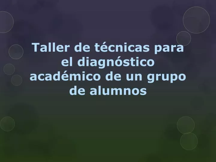 taller de t cnicas para el diagn stico acad mico de un grupo de alumnos