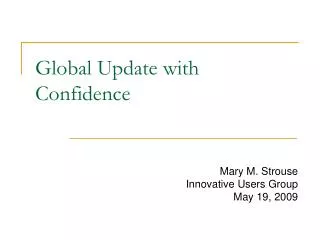 Global Update with Confidence