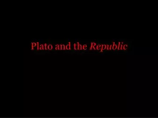 Plato and the Republic