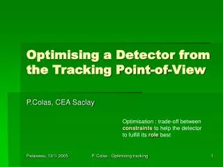 Optimising a Detector from the Tracking Point-of-View