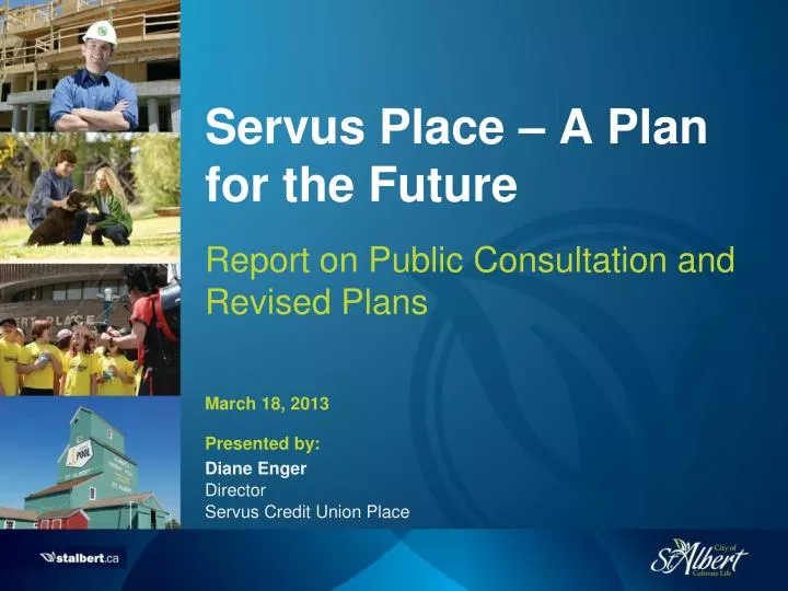 servus place a plan for the future