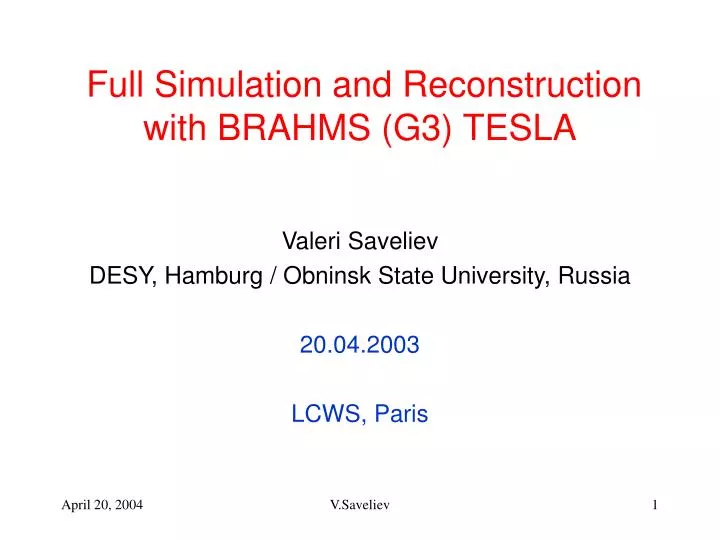 full simulation and reconstruction with brahms g3 tesla