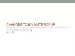 Changes to 5-Minute Popup