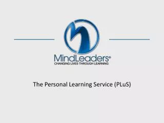 The Personal Learning Service (PLuS)