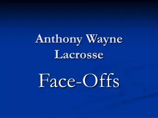 Anthony Wayne Lacrosse