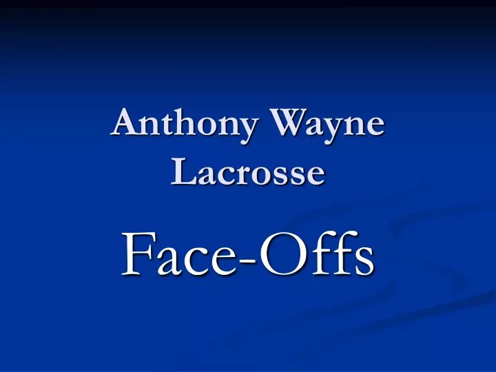 anthony wayne lacrosse