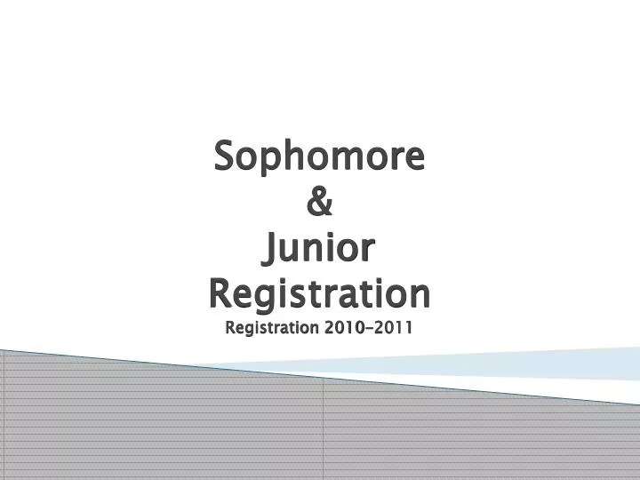 sophomore junior registration registration 2010 2011