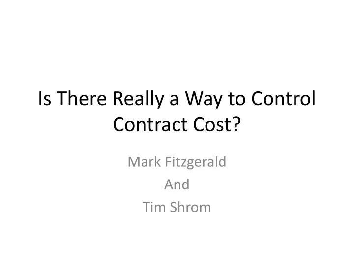 is there really a way to control contract cost