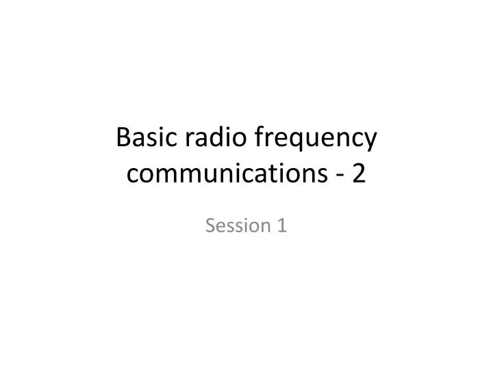 basic radio frequency communications 2