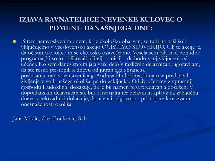 izjava ravnateljice nevenke kulovec o pomenu dana njega dne