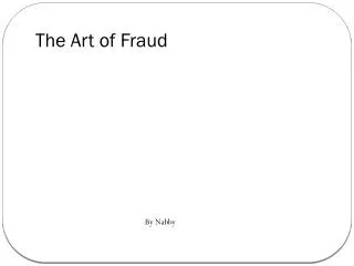 The Art of Fraud