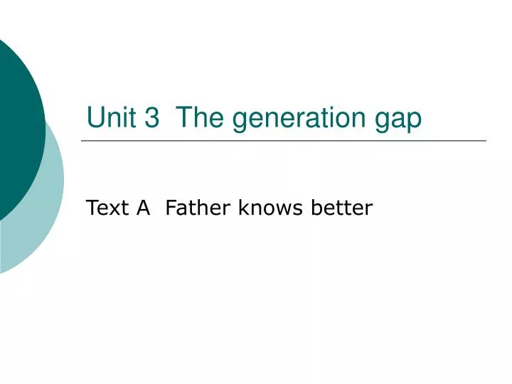 unit 3 the generation gap