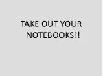 TAKE OUT YOUR NOTEBOOKS!! - slide 1