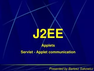 J2EE Applets Servlet - Applet communication