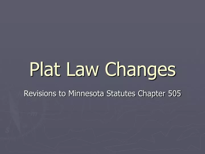 plat law changes