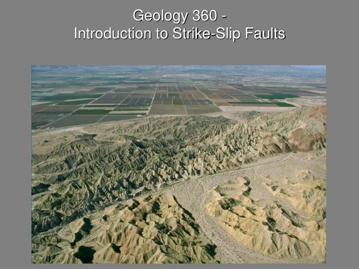 geology 360 introduction to strike slip faults