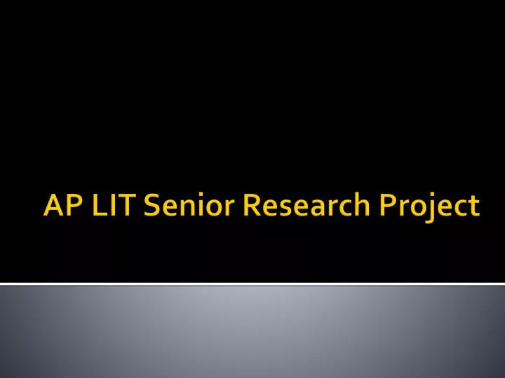 ap lit senior research project