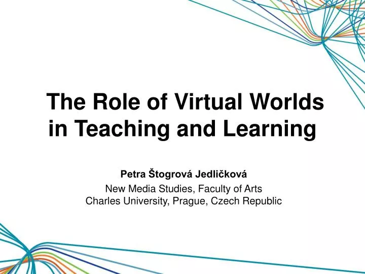 the role of virtual worlds in teaching and learning