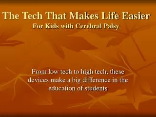 The Tech That Makes Life Easier For Kids with Cerebral Palsy