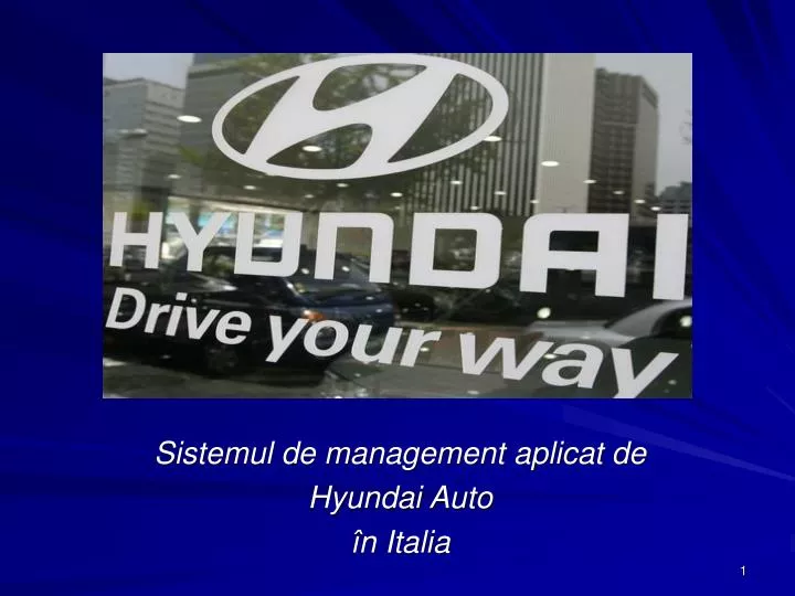 sistemul de management aplicat de hyundai auto n italia