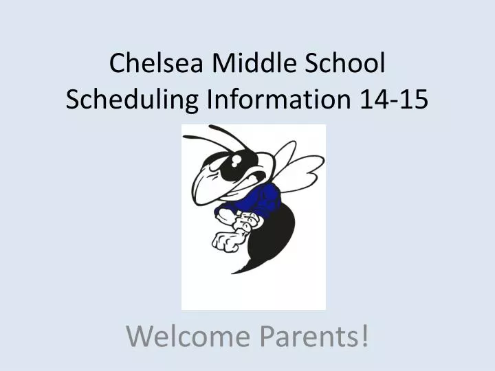 chelsea middle school scheduling information 14 15