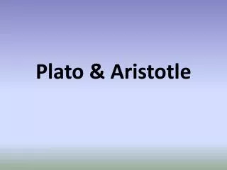 Plato &amp; Aristotle
