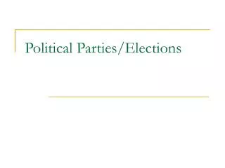 Political Parties/Elections