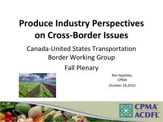 Produce Industry Perspectives on Cross-Border Issues