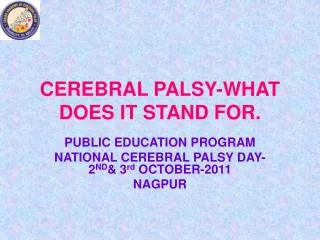 CEREBRAL PALSY-WHAT DOES IT STAND FOR.