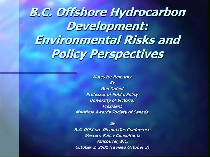 b c offshore hydrocarbon development environmental risks and policy perspectives