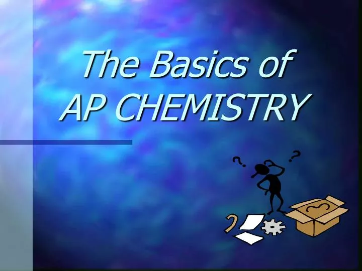 the basics of ap chemistry