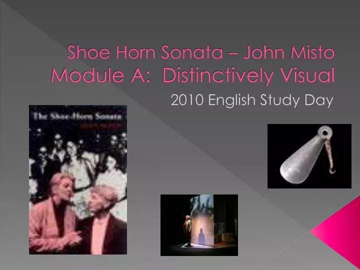 shoe horn sonata john misto module a distinctively visual