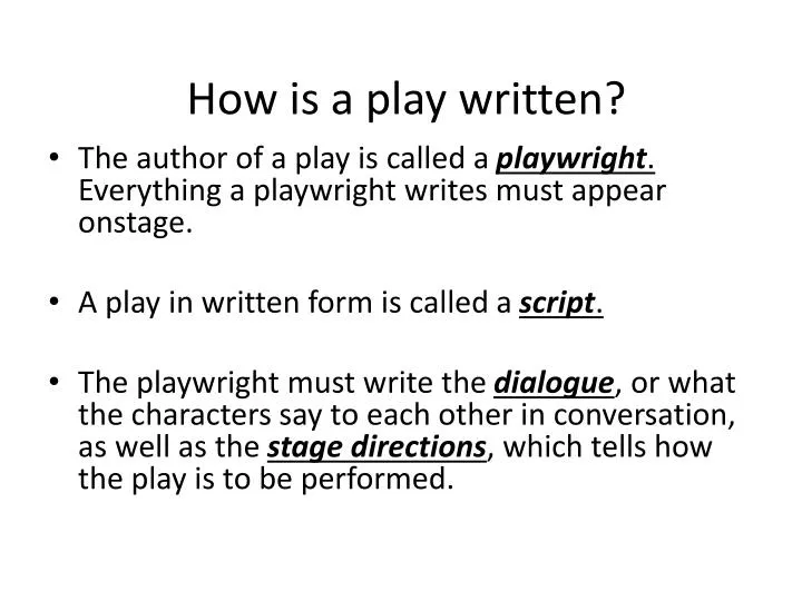how is a play written