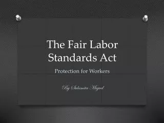 the fair labor standards act