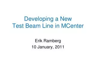 Developing a New Test Beam Line in MCenter