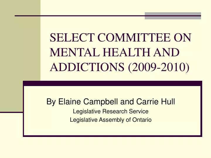 select committee on mental health and addictions 2009 2010