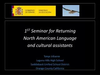 1 ST Seminar for Returning North American Language and cultural assistants Tonya Iribarne