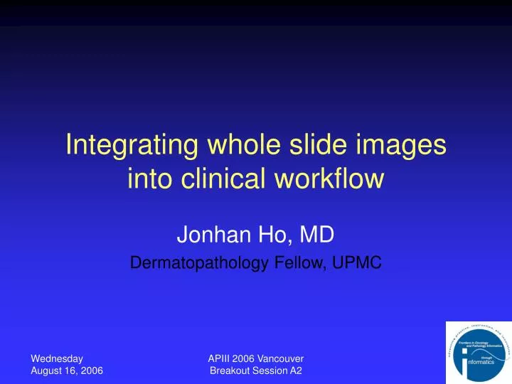 integrating whole slide images into clinical workflow