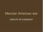 Mexican American war - slide 1