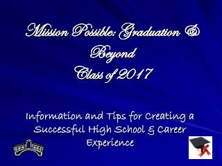 Mission Possible: Graduation &amp; Beyond Class of 2017
