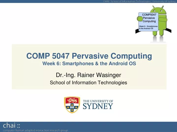 comp 5047 pervasive computing week 6 smartphones the android os