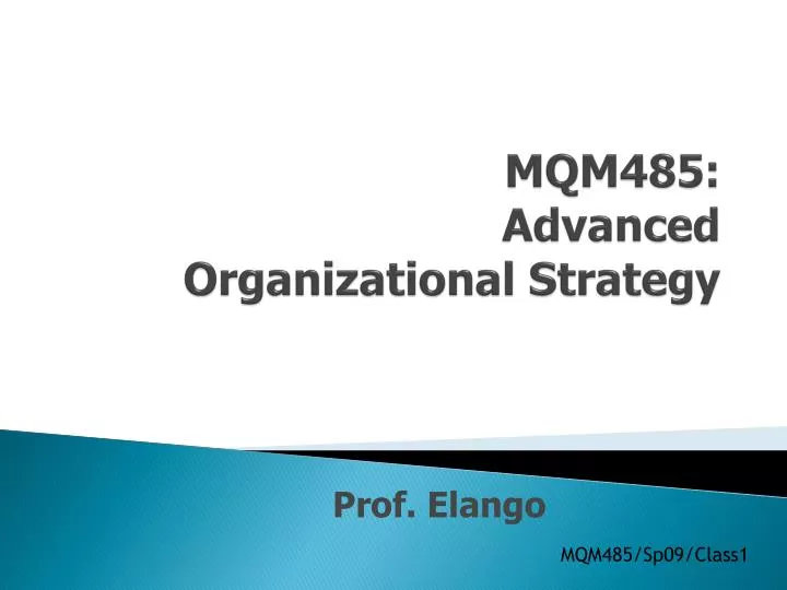 mqm485 advanced organizational strategy