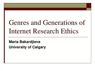 Genres and Generations of Internet Research Ethics